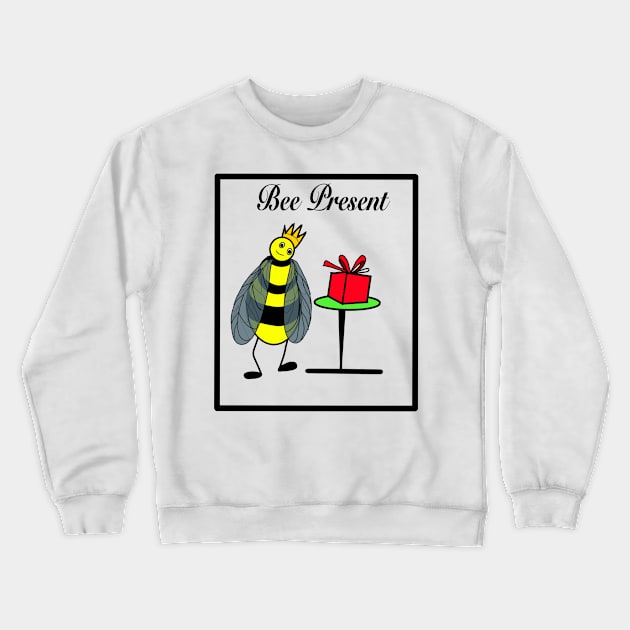 Bee present Crewneck Sweatshirt by Jam3x